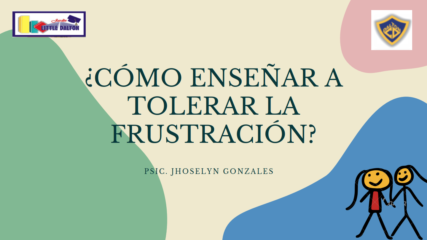 ¿CÓMO ENSEÑAR A TOLERAR LA FRUSTRACIÓN?
